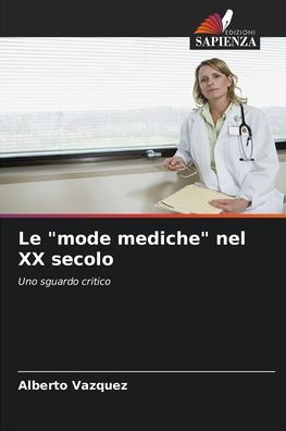 Le "mode mediche" nel XX secolo