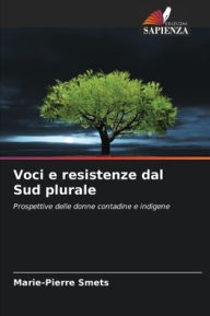 Title: Voci e resistenze dal Sud plurale, Author: Marie-Pierre Smets