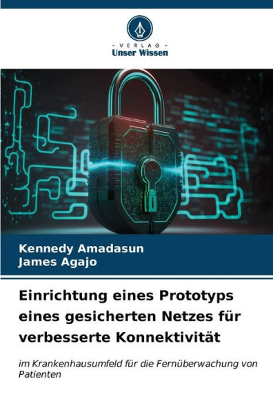 Einrichtung eines Prototyps eines gesicherten Netzes für verbesserte Konnektivität