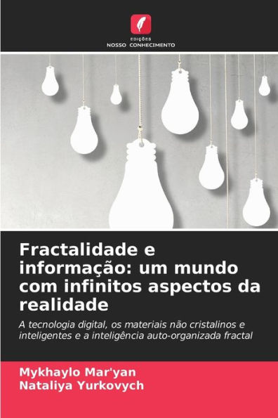 Fractalidade e informação: um mundo com infinitos aspectos da realidade