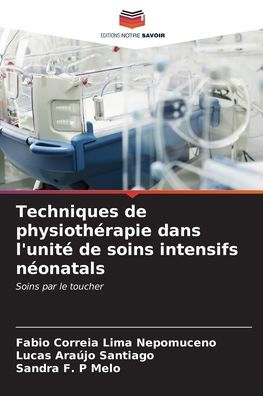 Techniques de physiothérapie dans l'unité de soins intensifs néonatals
