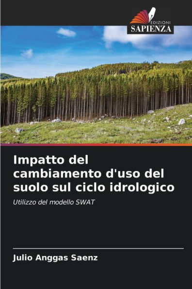 Impatto del cambiamento d'uso del suolo sul ciclo idrologico