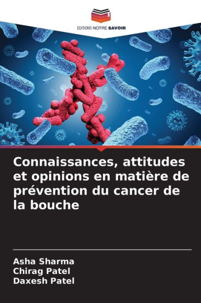 Connaissances, attitudes et opinions en matiÃ¨re de prÃ©vention du cancer de la bouche