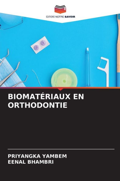 BiomatÃ¯Â¿Â½riaux En Orthodontie