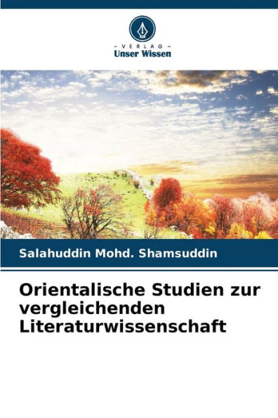 Orientalische Studien zur vergleichenden Literaturwissenschaft