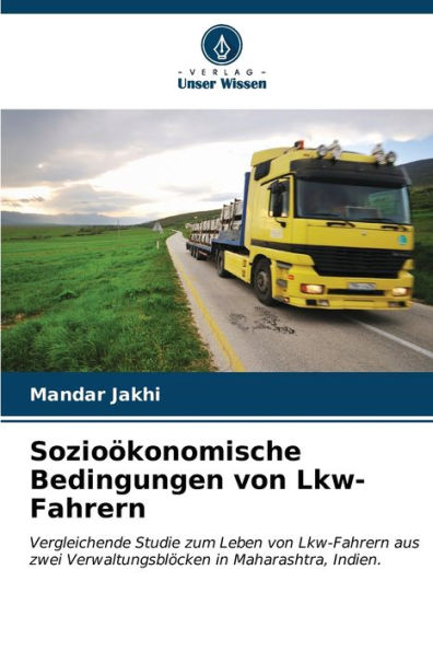 SozioÃ¶konomische Bedingungen von Lkw-Fahrern