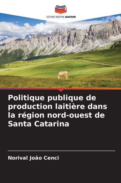 Politique publique de production laitiÃ¨re dans la rÃ©gion nord-ouest de Santa Catarina