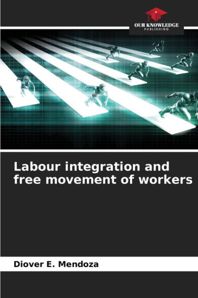 Labour integration and free movement of workers