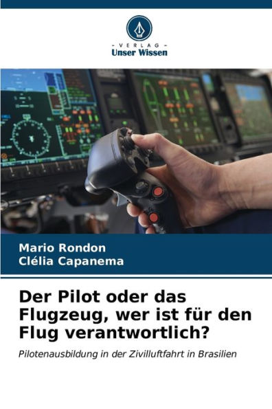 Der Pilot oder das Flugzeug, wer ist fÃ¼r den Flug verantwortlich?