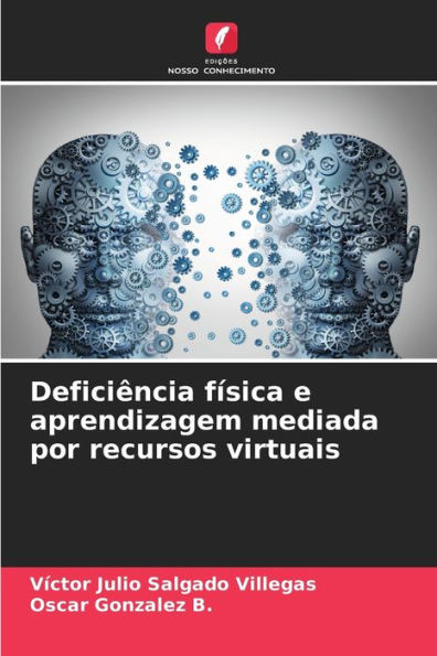 DeficiÃªncia fÃ­sica e aprendizagem mediada por recursos virtuais