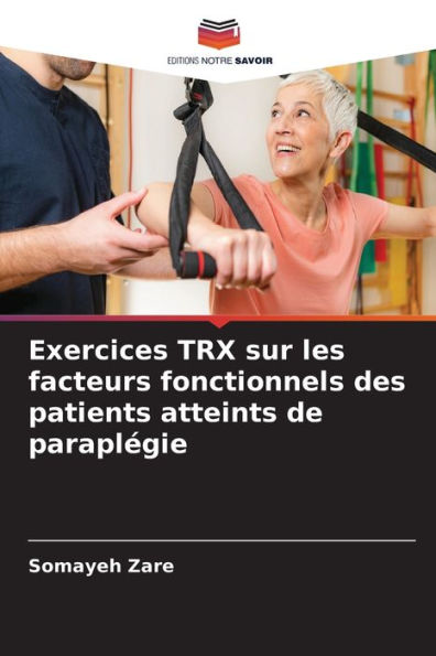 Exercices TRX sur les facteurs fonctionnels des patients atteints de paraplÃ¯Â¿Â½gie