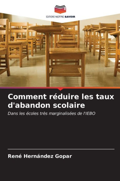 Comment rÃ©duire les taux d'abandon scolaire