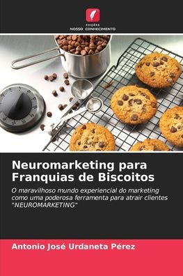 Neuromarketing para Franquias de Biscoitos