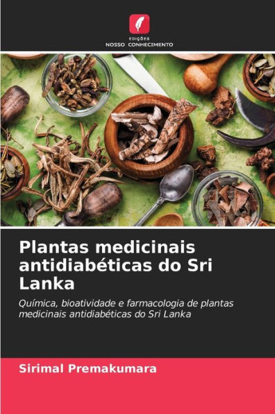 Plantas medicinais antidiabÃ¯Â¿Â½ticas do Sri Lanka