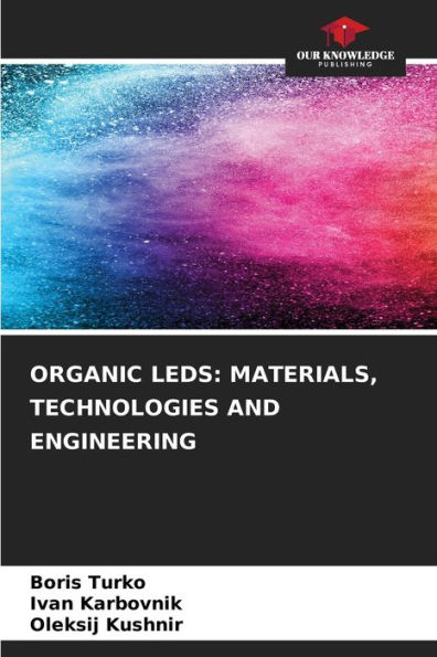 Organic LEDs: Materials, Technologies and Engineering