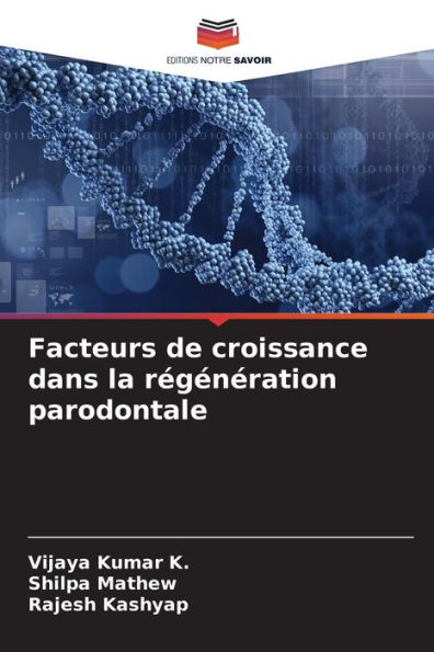 Facteurs de croissance dans la rÃ©gÃ©nÃ©ration parodontale