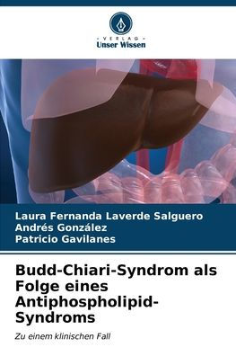 Budd-Chiari-Syndrom als Folge eines Antiphospholipid-Syndroms