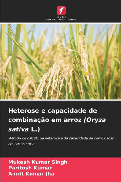 Heterose e capacidade de combinaÃ§Ã£o em arroz (Oryza sativa L.)