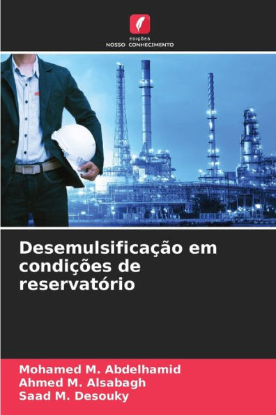 DesemulsificaÃ§Ã£o em condiÃ§Ãµes de reservatÃ³rio