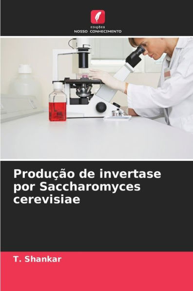 ProduÃ§Ã£o de invertase por Saccharomyces cerevisiae