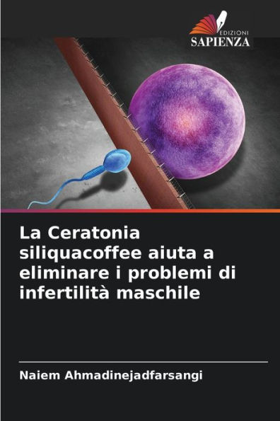 La Ceratonia siliquacoffee aiuta a eliminare i problemi di infertilitÃ  maschile