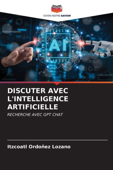 DISCUTER AVEC L'INTELLIGENCE ARTIFICIELLE