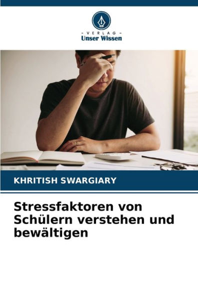 Stressfaktoren von SchÃ¼lern verstehen und bewÃ¤ltigen