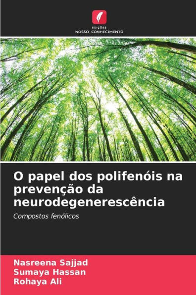 O papel dos polifenÃ³is na prevenÃ§Ã£o da neurodegenerescÃªncia