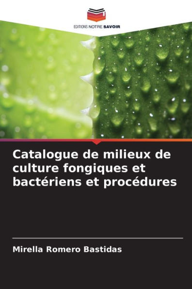 Catalogue de milieux de culture fongiques et bactÃ©riens et procÃ©dures