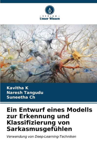 Ein Entwurf eines Modells zur Erkennung und Klassifizierung von SarkasmusgefÃ¼hlen