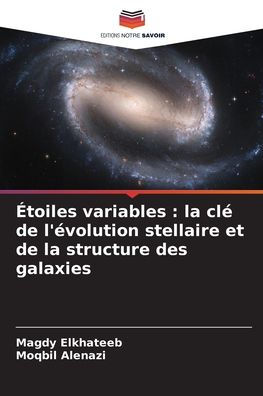 Ã¯Â¿Â½toiles variables: la clÃ¯Â¿Â½ de l'Ã¯Â¿Â½volution stellaire et de la structure des galaxies