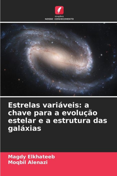 Estrelas variÃ¯Â¿Â½veis: a chave para a evoluÃ¯Â¿Â½Ã¯Â¿Â½o estelar e a estrutura das galÃ¯Â¿Â½xias