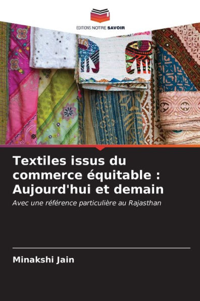 Textiles issus du commerce Ã©quitable: Aujourd'hui et demain