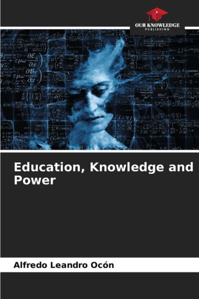 Education, Knowledge and Power
