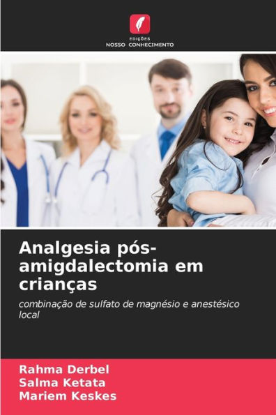 Analgesia pÃ³s-amigdalectomia em crianÃ§as