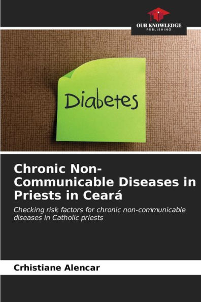 Chronic Non-Communicable Diseases in Priests in CearÃ¡