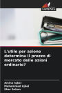 L'utile per azione determina il prezzo di mercato delle azioni ...