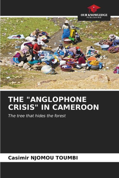 The "Anglophone Crisis" in Cameroon