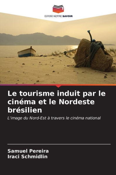 Le tourisme induit par le cinÃ©ma et le Nordeste brÃ©silien