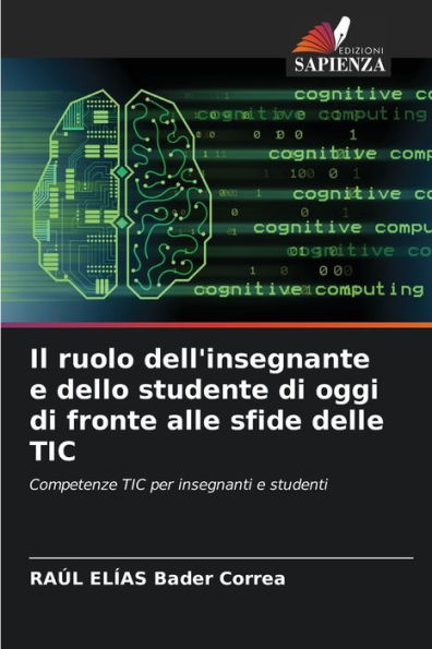 Il ruolo dell'insegnante e dello studente di oggi di fronte alle sfide delle TIC