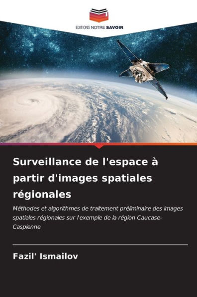 Surveillance de l'espace Ã  partir d'images spatiales rÃ©gionales