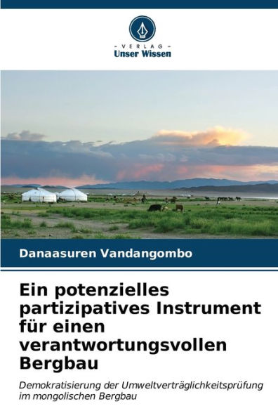 Ein potenzielles partizipatives Instrument fÃ¼r einen verantwortungsvollen Bergbau