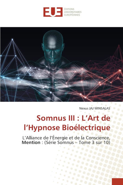 Somnus III: L'Art de l'Hypnose Bioï¿½lectrique
