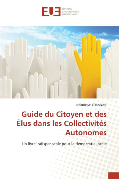 Guide du Citoyen et des ï¿½lus dans les Collectivitï¿½s Autonomes