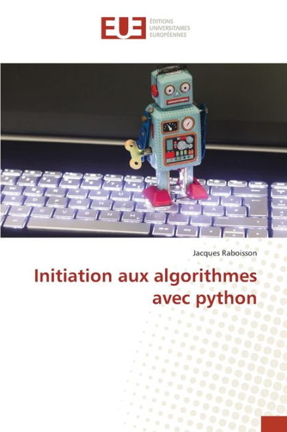 Initiation aux algorithmes avec python by Jacques Raboisson, Paperback ...