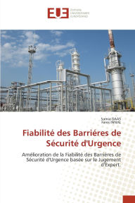 Title: Fiabilitï¿½ des Barriï¿½res de Sï¿½curitï¿½ d'Urgence, Author: Samia Daas