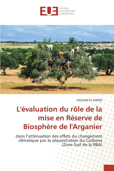 L'ï¿½valuation du rï¿½le de la mise en Rï¿½serve de Biosphï¿½re de l'Arganier