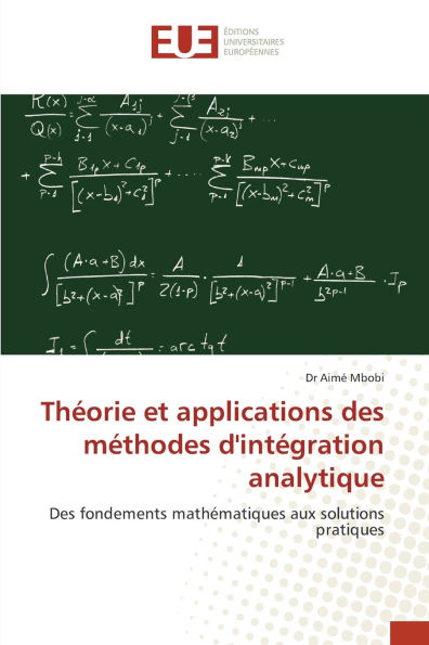 Thï¿½orie et applications des mï¿½thodes d'intï¿½gration analytique