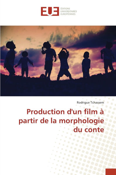 Production d'un film ï¿½ partir de la morphologie du conte