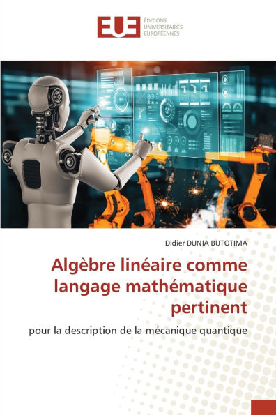 Algï¿½bre linï¿½aire comme langage mathï¿½matique pertinent